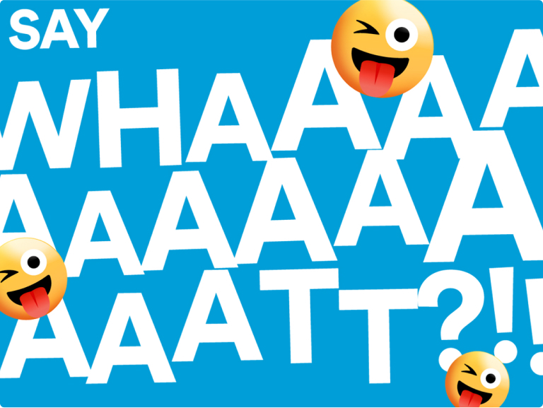 Image saying Say What? with emojis floating around with their tongues poking out on a blue background